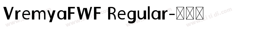 VremyaFWF Regular字体转换